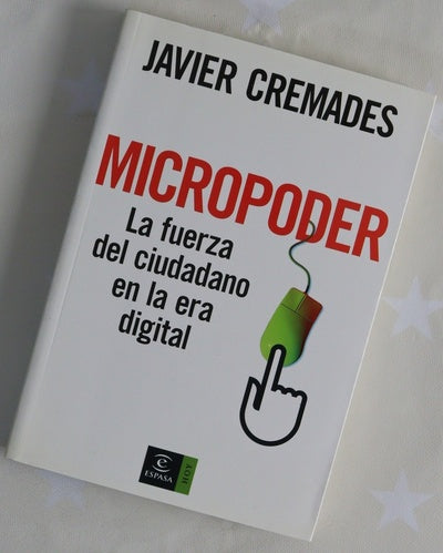 Micropoder la fuerza del ciudadano en la era digital