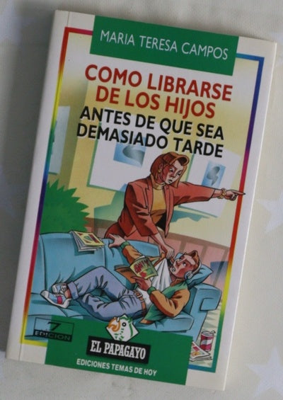 Cómo librarse de los hijos antes de que sea demasiado tarde