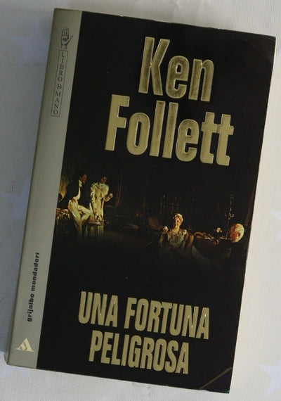 Una fortuna peligrosa
