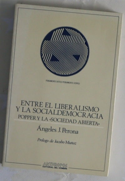 Entre el liberalismo y la socialdemocracia Popper y la "sociedad abierta"