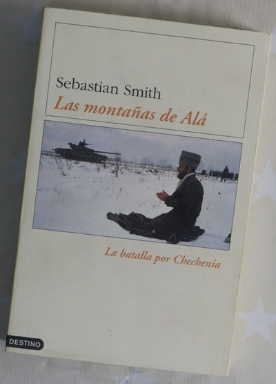 Las montañas de Alá la batalla por Chechenia