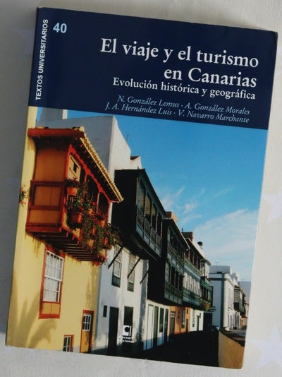 El viaje y el turismo en Canarias : evolución histórica y geográfica
