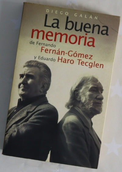 La buena memoria de Fernando Fernán-Gómez y Eduardo Haro Tecglen