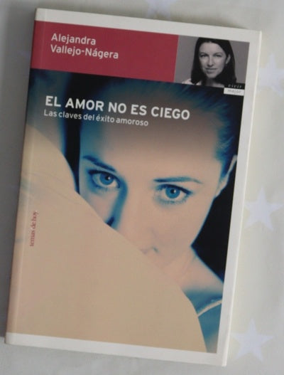 El amor no es ciego las claves del éxito amoroso