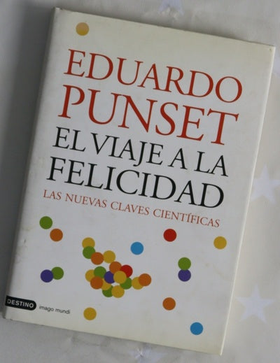 El viaje a la felicidad las nuevas claves científicas