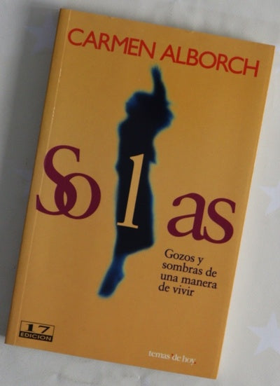 Solas gozos y sombras de una manera de vivir