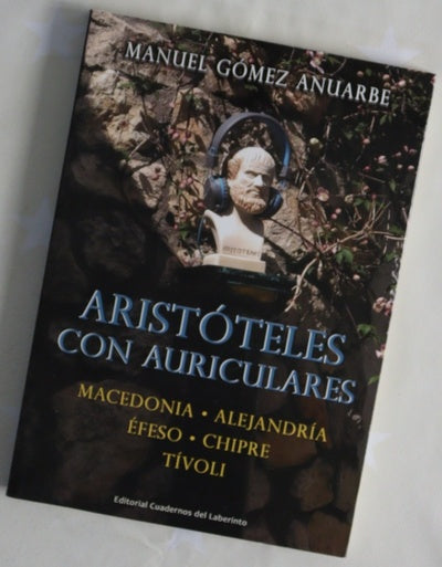 Aristóteles con auriculares : Macedonia, Alejandría,  Éfeso, Chipre y Tívoli