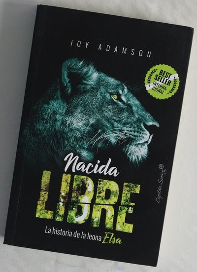 Nacida libre : la historia de la leona Elsa