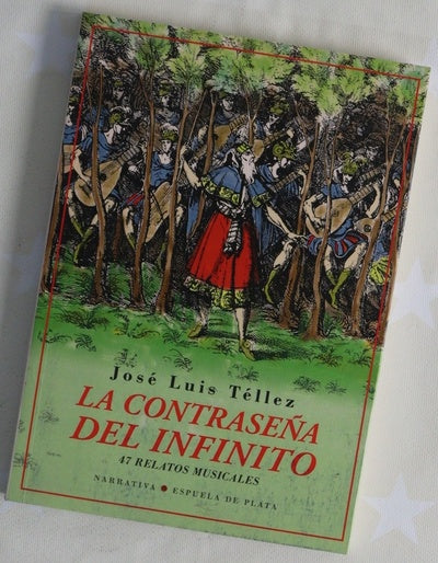 La contraseña del infinito : cuarenta y siete relatos musicales