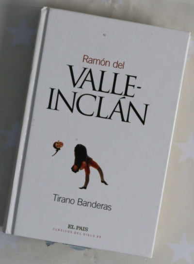 Tirano Banderas novela de tierra caliente