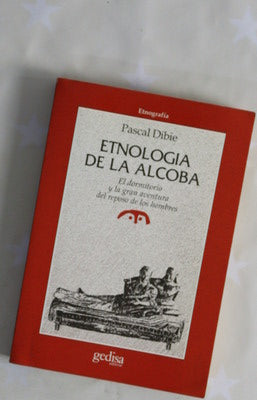 Etnología de la alcoba el dormitorio y la gran aventura del reposo de los hombres