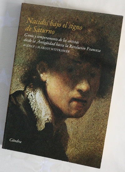 Nacidos bajo el signo de Saturno genio y temperamento de los artistas desde la antigüedad hasta la revolución francesa