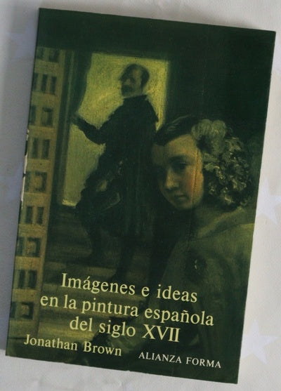 Imágenes e ideas en la pintura española del siglo XVII