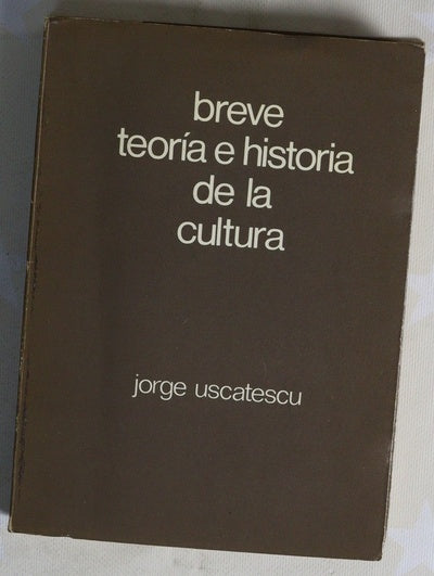 Breve teoría e historia de la cultura...