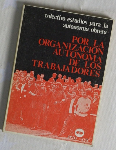 Por la organización autónoma de los trabajadores