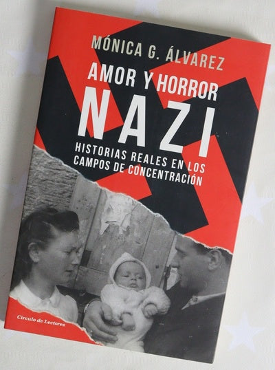 Amor y horror nazi : historias reales en los campos de concentración