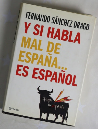 Y si habla mal de España-- es español