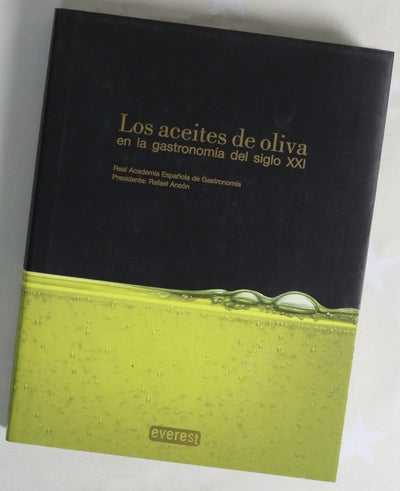 Los aceites de oliva en la gastronomía del siglo XXI