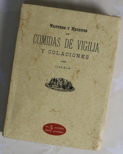 Tratado y recetas de comidas de vigilia y colaciones por Ibar-Kam