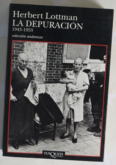 La depuración 1943-1953