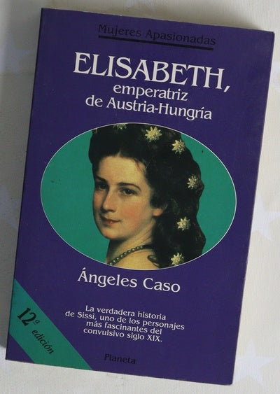Elisabeth, emperatriz de Austria-Hungría o el hada maldita