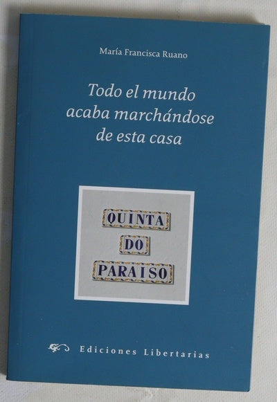 Todo el mundo acaba marchándose de esta casa