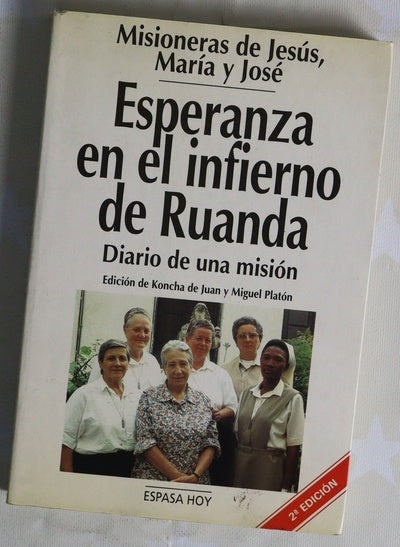 Esperanza en el infierno de Ruanda diario de una misión