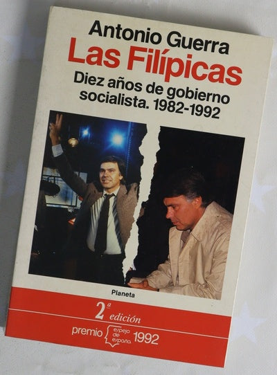 Las filípicas diez años de gobierno socialista, 1982-1992