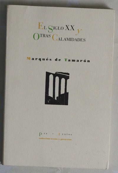 El siglo XX y otras calamidades
