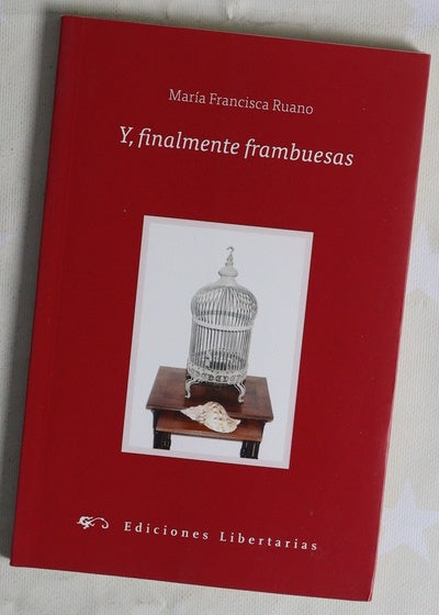 Y, finalmente frambuesas
