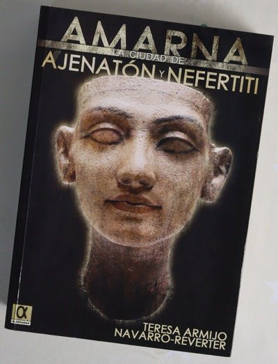 Amarna la ciudad de Ajenatón y Nefertiti