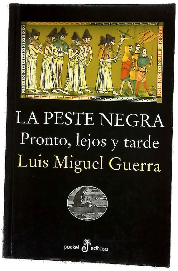 La peste negra pronto, lejos y tarde