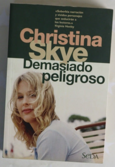Demasiado peligroso