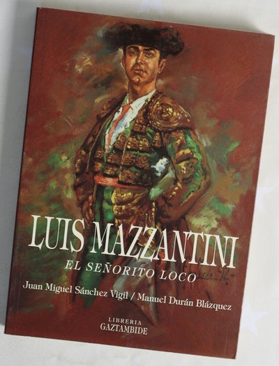 Luis Mazzantini El Señorito Loco
