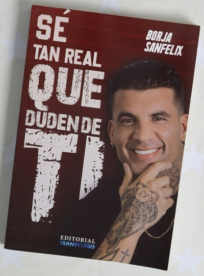 Sé tan real que duden de ti