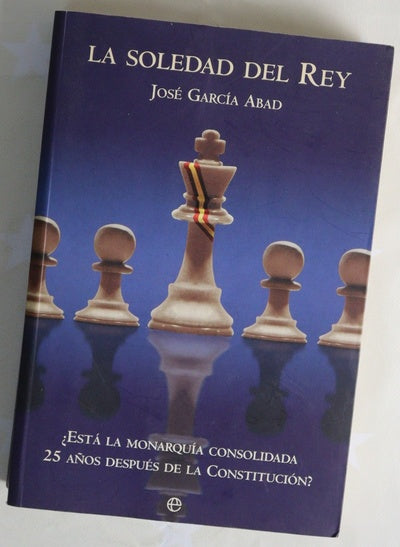 La soledad del rey ¿está la monarquía consolidada 25 años después de la Constitución?