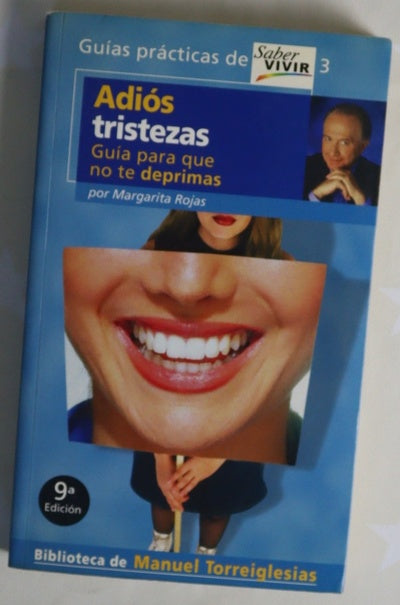 Adiós tristezas : guía para que no te deprimas