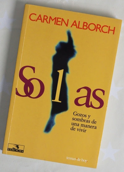 Solas gozos y sombras de una manera de vivir