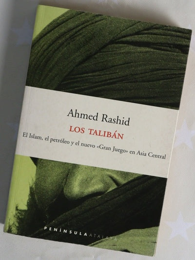 Los talibán el islam, el petróleo y el nuevo "Gran Juego" en Asia Central