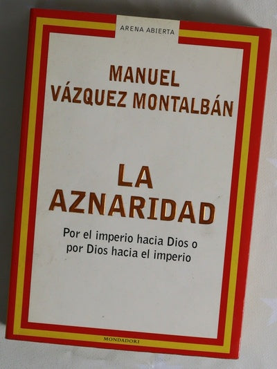 La aznaridad por el imperio hacia Dios o por Dios hacia el imperio
