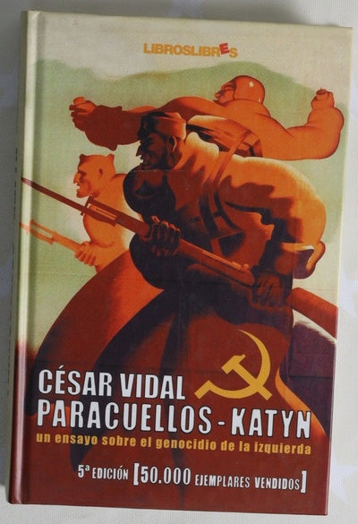 Paracuellos-Katyn un ensayo sobre el genocidio de la izquierda