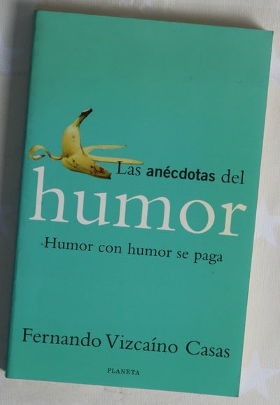 Las anécdotas del humor humor con humor se paga