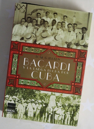 Bacardí y la larga lucha por Cuba