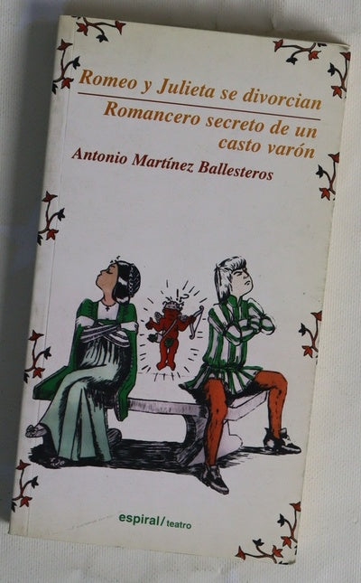 Romeo y Julieta se divorcian Romancero secreto de un casto varón
