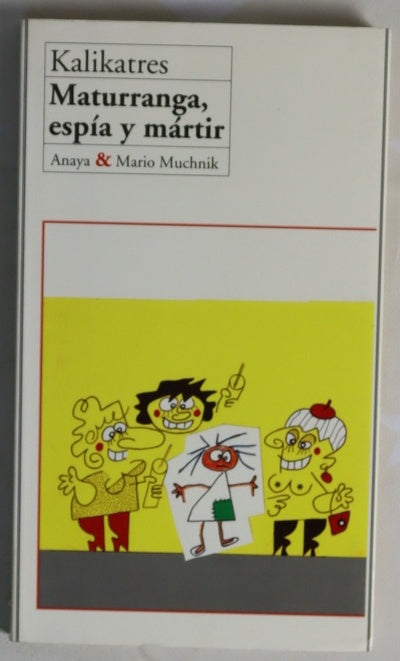 Maturranga, espía y martir
