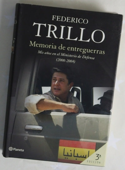 Memoria de entreguerras mis años en el Ministerio de Defensa (2000-2004)