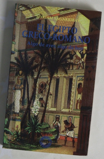 El Egipto Greco-Romano algo de ayer, algo de hoy