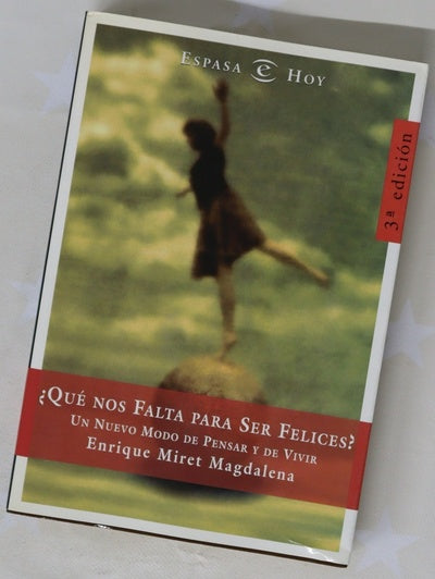 ¿Qué nos falta para ser felices? un nuevo modo de pensar y de vivir
