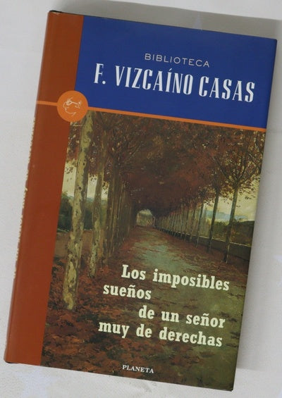 Los imposibles sueños de un señor muy de derechas