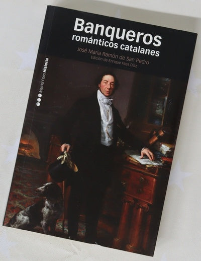 Banqueros románticos catalanes : Xifré, Remisa, Safont, Arnús : cuatro biografías